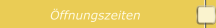 Öffnungszeiten
